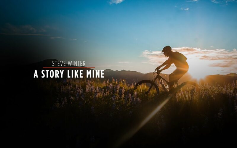 A Story Like Mine – Steve Winter: Vom Helikopterabsturz zurück auf Bike