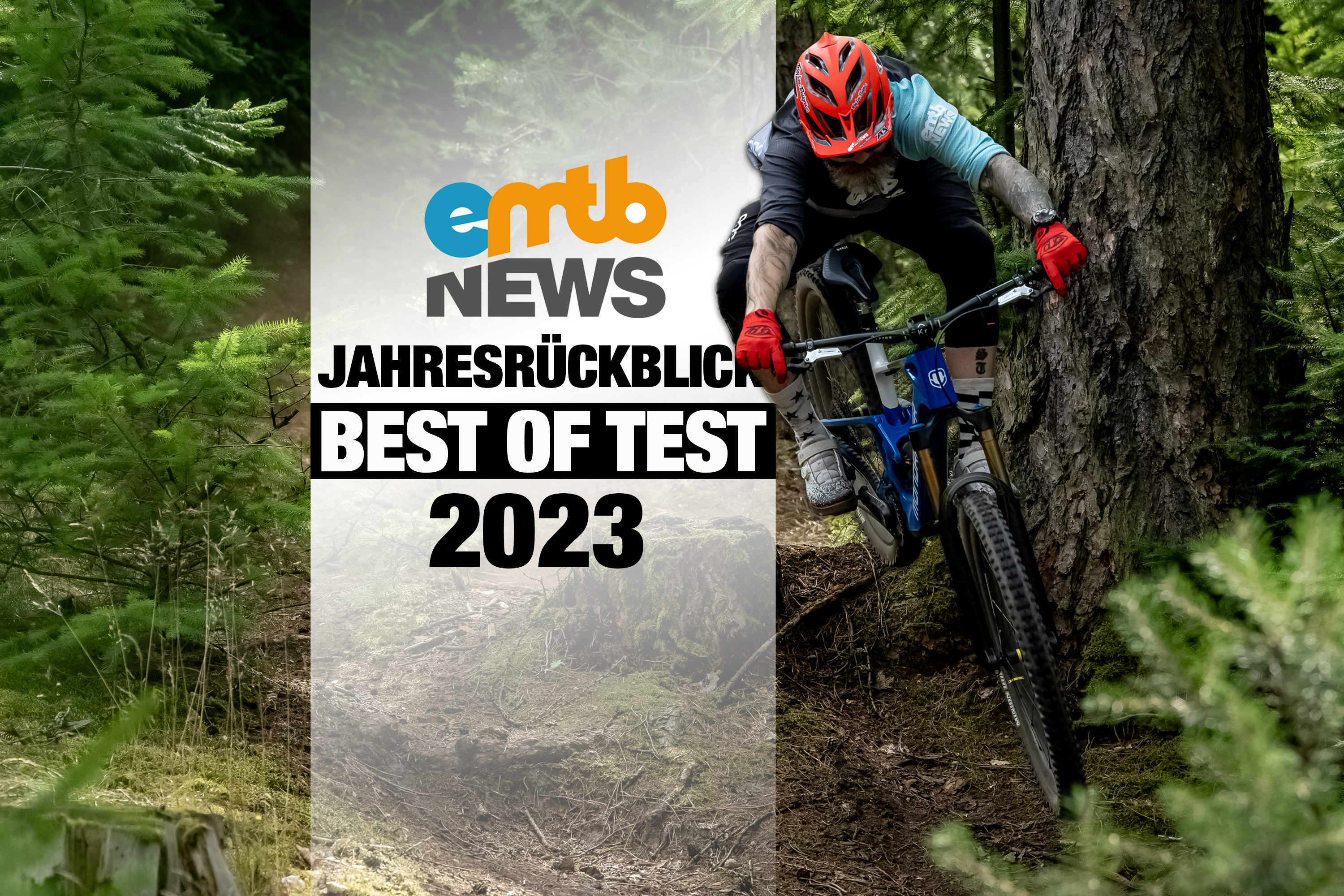 Best of Test – der große Jahresrückblick 2023 von eMTB-News: E-Bike Tests, Highlights & Neuheiten